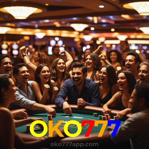 OKO777:A diversão nunca para! Entre no nosso cassino e jogue os melhores jogos!