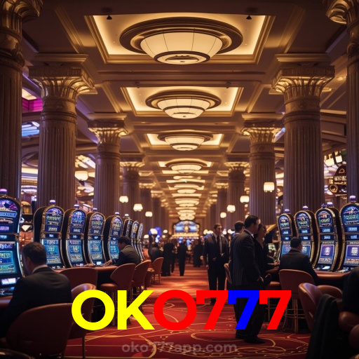 OKO777:Entre no cassino e comece a ganhar agora mesmo!