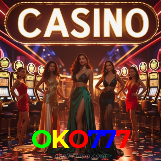 OKO777：No cassino online mais confiável, aposte no futebol e jogue roleta!