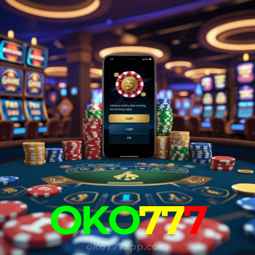 OKO777:Entre no cassino e comece a ganhar agora mesmo!