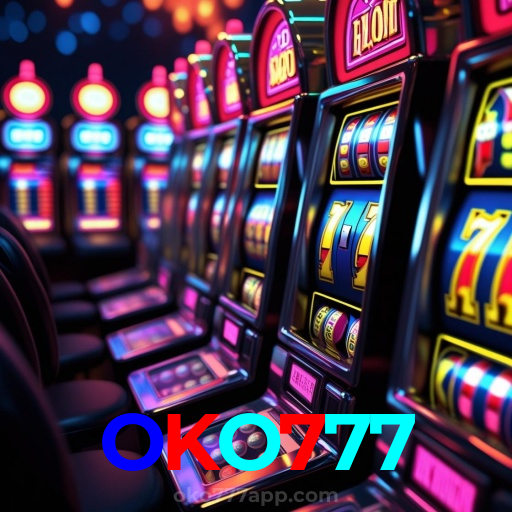 OKO777:Jogue nas melhores slots e conquiste prêmios incríveis!