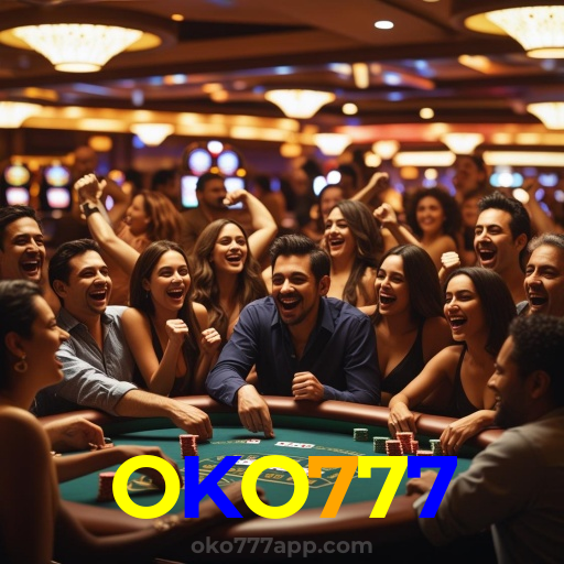 OKO777:A diversão nunca para! Entre no nosso cassino e jogue os melhores jogos!